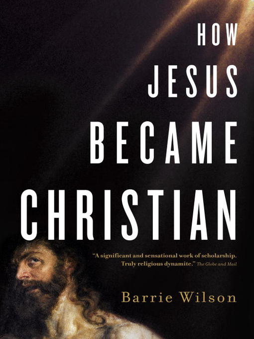 Title details for How Jesus Became Christian by Barrie Wilson - Available